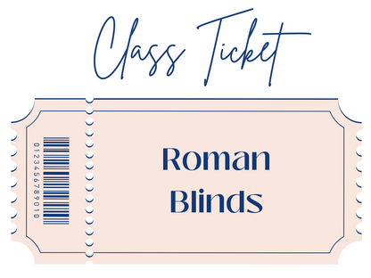 Roman Blind Making Class - Custom Dates