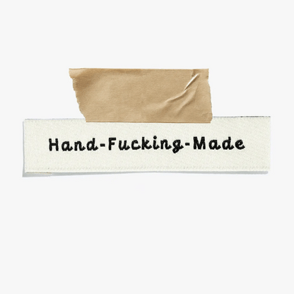 Woven Labels - "Hand-F*cking-Made"